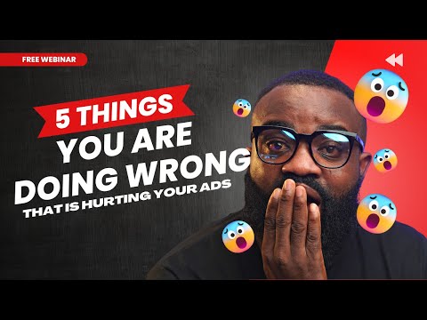 5 things you're doing wrong that is killing your ad conversion