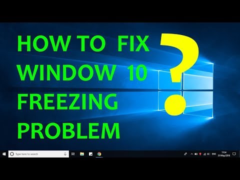 HOW TO FIX WINDOW 10 FREEZING/HANGING