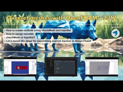 Overset meshes with OpenFOAM-V2312 | checkMesh or topoSet?