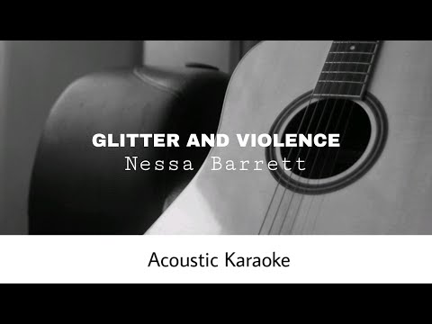 Nessa Barrett - GLITTER AND VIOLENCE (Acoustic Karaoke)