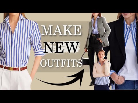 SIMPLE & EASY Ways to Create NEW Outfits with the Clothes You Already Own