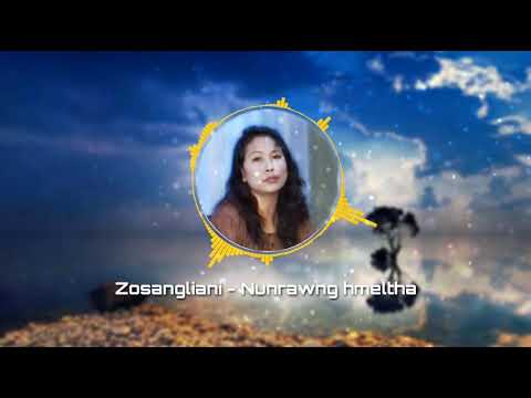 ZOSANGLIANI - NUNRAWNG HMELTHA