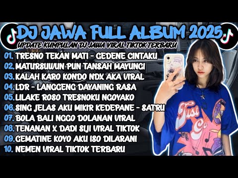 DJ JAWA TERBARU 2024 FULL BASS - DJ TRESNO TEKAN MATI🎶DJ MATURSUWUN PUN TANSAH MAYUNGI