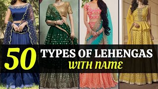 50 Different Types of Lehengas With Name | Designer Lehenga 2021 | Blossom Trends