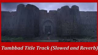 Ajay-Atul ~ Tumbbad Title Track (Slowed and Reverb)  SUBTITLES ADDED