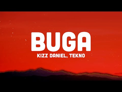 Kizz Daniel - Buga (Lyrics) ft. Tekno "let me see you olololo" tiktok