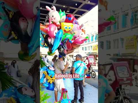 Balloons & The Hardworking Balloon Vendor 🎈🎈🇵🇭 #akoaymaylobo #balloons #lobo #balloon