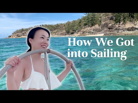 How We Got into Sailing  こうして私たちはセーラーになりました✨ From The Whitsunday Islands in Australia