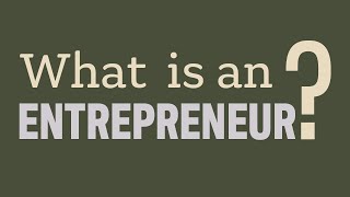 What Is an Entrepreneur?