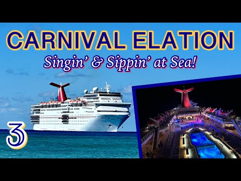 Carnival Elation: Singin’, sippin’, and silliness at sea! | PART 3, January 2023