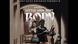 Kman 6ixx - Little Miss Best Body (Official Audio)