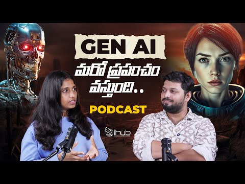 Generative AI Changes Everything | Gen AI Expert | iHub Podcast Ep2 | Telugu Women Podcast