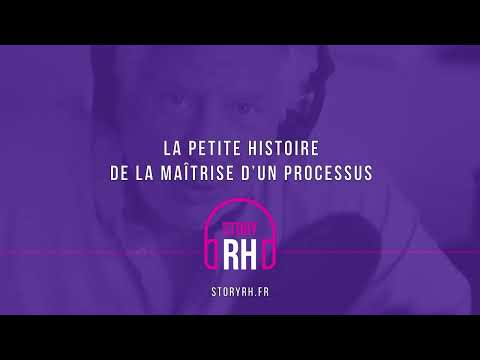 La petite histoire de la maîtrise d'un processus