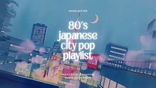 80’S JAPANESE CITY POP PLAYLIST 🎵  / MOOD SETTER for Study, Work & Chill / Summer Vibes ☀️