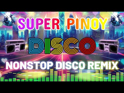 Nonstop Super Pinoy Disco Remix 2024 🎉🤸‍♀️🎉 The Ultimate Remix for Your Dance Playlist 😘🕺💃