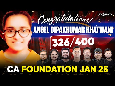 🏆CA Foundation Topper 2025 | Angel Dipakkumar Khatwani 326/400 | Topper Strategy and Discussion