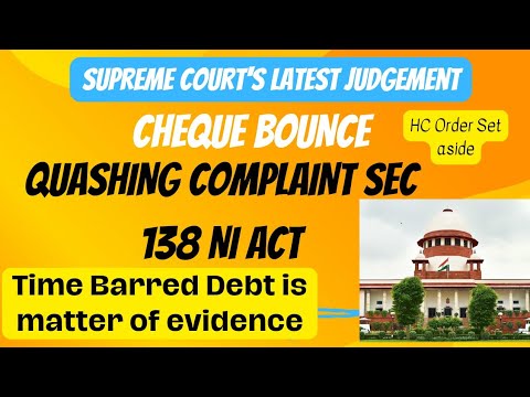 #latestjudgement #supremecourt #chequebounce time barred debt/quashing 482/Sec 138 NI Act/