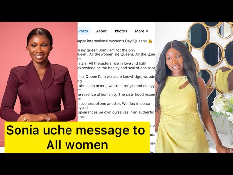 SONIA UCHE message to celebrate international women’s day will melt your heart