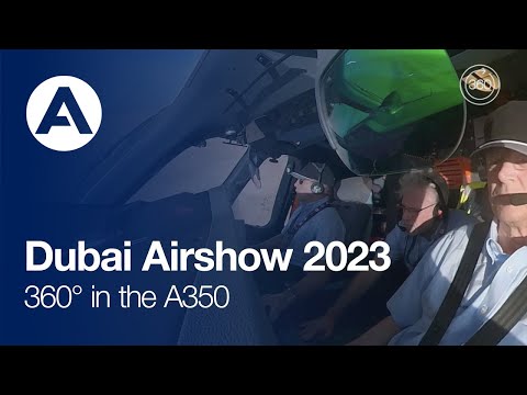 #DubaiAirshow 2023: 360° in the #A350 (4K)