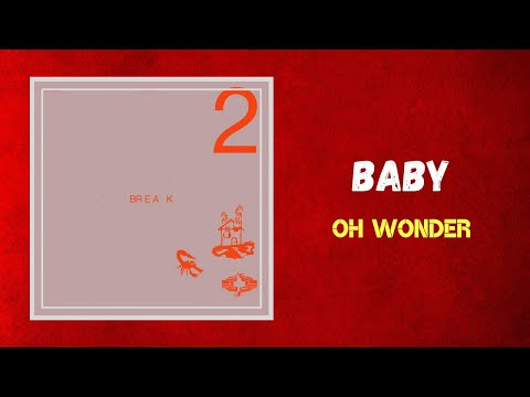 Oh Wonder - Baby (Lyrics)