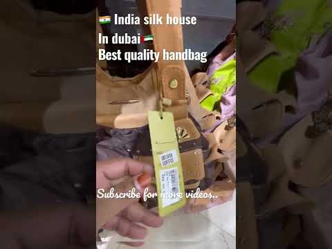 Handbag collections dubai./India silk house in dubai./Best quality handbag/Best shopping place dubai