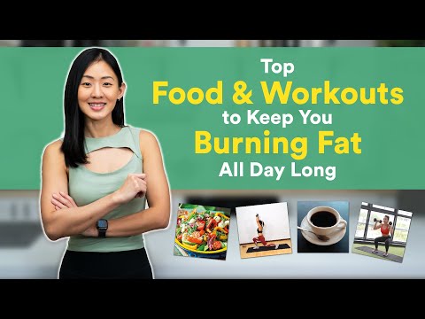 Top Food & Exercises to Keep You Burning Fat All Day Long | Joanna Soh