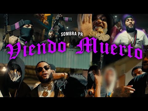 SOMBRA PR - Viendo Muerto (Official Video)