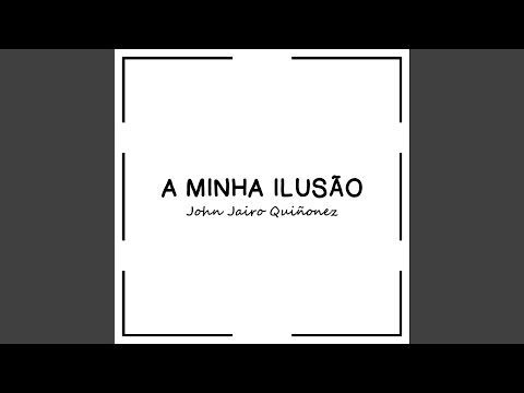 A Minha Ilusão (2023 Remastered Version)