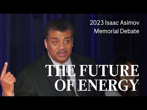 The Future of Energy | 2023 Isaac Asimov Memorial Debate