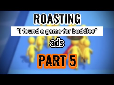 Roasting "I found a game for buddies" ads - Part 5