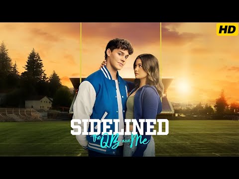 Sidelined: The QB and Me (2024) Movie | Siena Agudong, Noah Beck, Drew Ray Tanner | Review & Facts