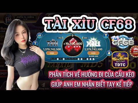 CF68 | Tài xỉu CF68 | phân tích về hướng đi của cầu kèo - giúp anh em nhận biết cầu kế tiếp