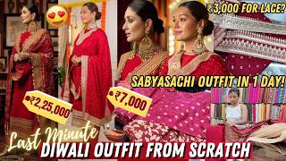 Last Minute Diwali Sabyasachi Outfit from SCRATCH in a BUDGET! ₹2.25lacs for ₹7000! Sarah Sarosh