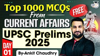 UPSC Prelims 2025 | UPSC Current Affairs 2025 | Top 1000 MCQs