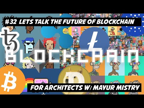 #32 Lets talk the future of Blockchain for Architects w/ Mayur Mistry