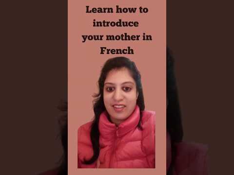 Learn how to introduce your mother in French #swatifrenchconnect