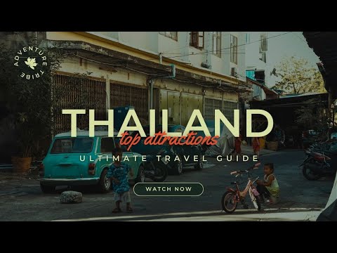 Travel To Thailand | The Ultimate Travel Guide | Top Attractions