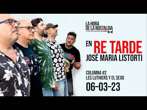 La Columna de LHDLN en "Re Tarde" con José María Listorti (06 de Marzo del 2023)