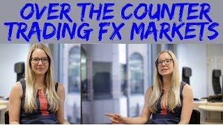 Forex as an Over-the-Counter (OTC) Market