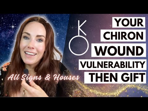 Chiron Meaning | ALL SIGNS + Houses | Your Wound & Gift