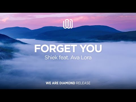 Shiek - Forget You (feat. Ava Lora)