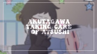 「 sskk skit 」Shin Soukoku - Akutagawa Taking Care Of Atsushi // Bungo Stray Dogs - Bsd Skit || Fluff