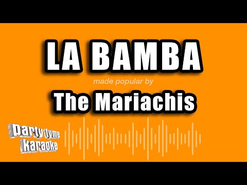 The Mariachis - La Bamba (Versión Karaoke)