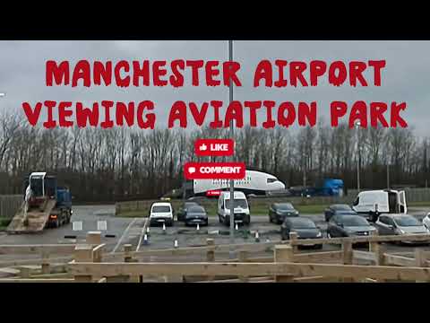 Runway Visitor Park Altrincham. Manchester Airport.