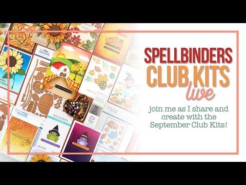 Spellbinders September 2024 Club Kits LIVE!