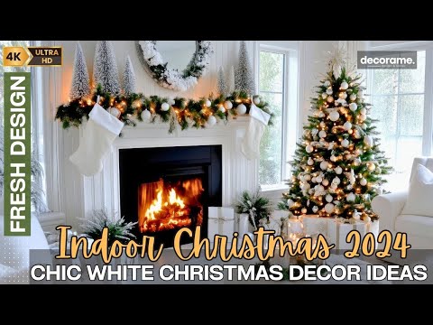 Indoor Christmas 2024: Chic White Christmas Decor Ideas for a Cozy, Magical Holiday