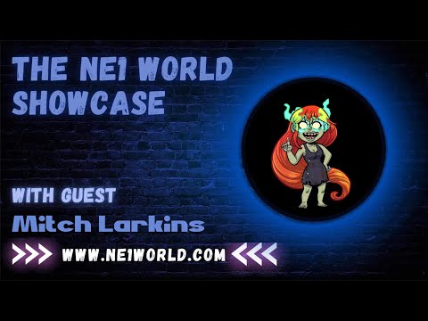 NE1 World Showcase Ep 34 w/Mitch Larkins