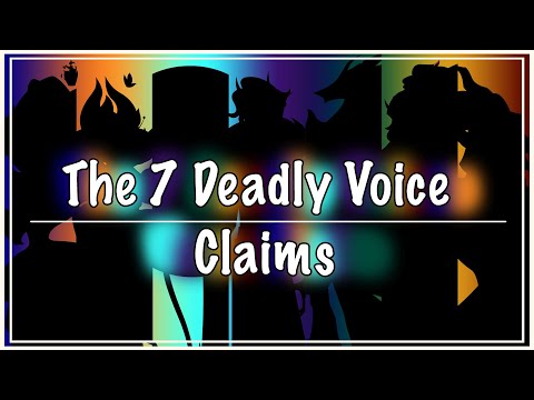 The 7 Deadly Voice Claims