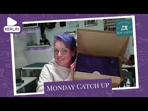 Sewing Chat, Destashing, and Bag Makers Box Unboxing! - Replay