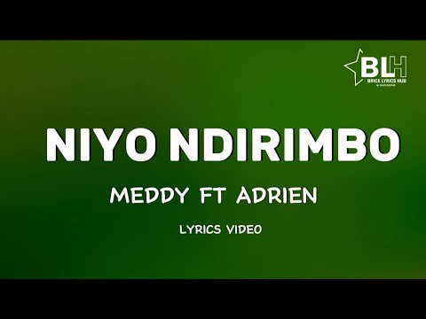 Meddy ft Adrien - Niyo Ndirimbo (Lyrics Video)